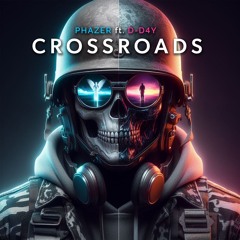 Phazer ft. D-D4Y - CROSSROADS (Pro Mix)
