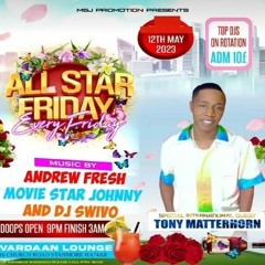 Tony Matterhorn 5/23 (All Star Fridays) UK