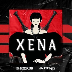 XENA - (ZHKYAKBR X ALFIANDI EDIT)