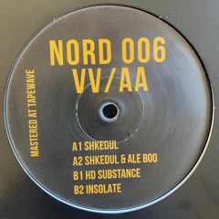 NORDLTD006 / Shkedul, Ale Boo, HD Substance, Insolate