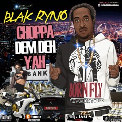 Blak Ryno - Choppa Dem Deh Yah [Freddy V Jason Riddim]