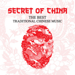 Secret of China: Traditional Music