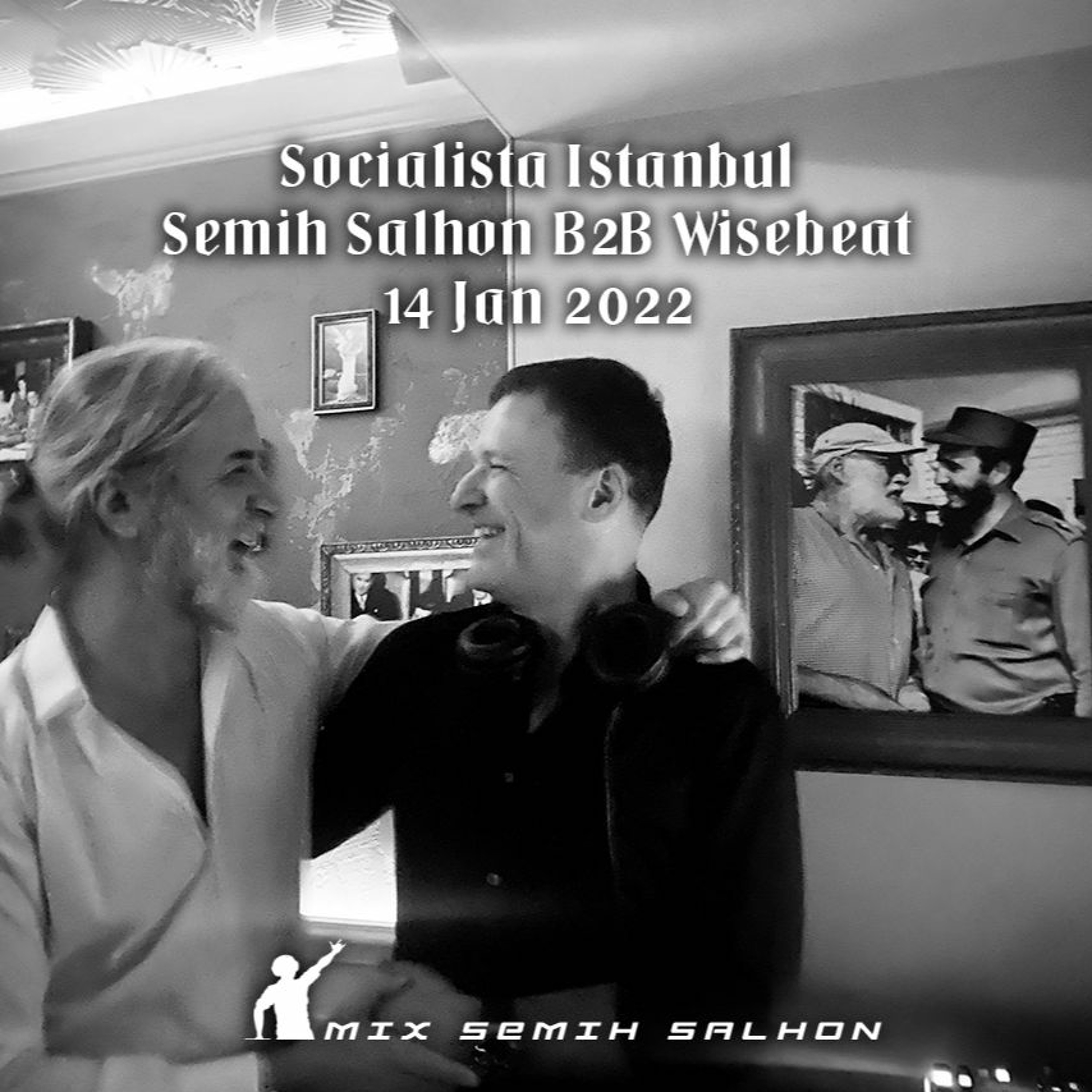 Socialista Istanbul Semih Salhon B2B Wisebeat 14 Jan 2022