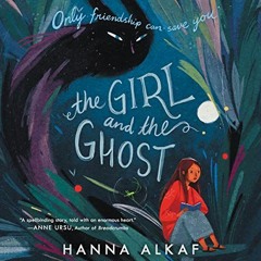 Read EBOOK 📝 The Girl and the Ghost by  Hanna Alkaf,Mirai Booth-Ong,HarperAudio [PDF