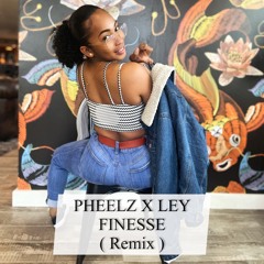 PHEELZ X LEY - FINESSE ( REMIX )