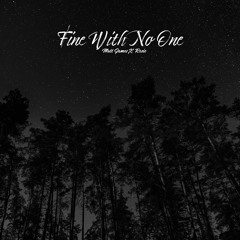 Fine With No One (Feat. Rosie)