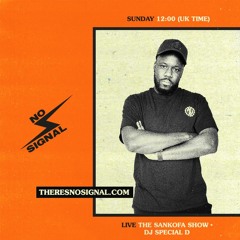 DJ Scyther - 16.08.20 - No Signal | #TheSankofaShow + DJ Special D
