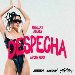 Rosalía X J Beren - Despecha (Saydun Remix)DESCARGA FREE!