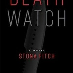 Death Watch  BY  Stona Fitch (Author)   Download [EPUB]