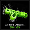Antipop & Castletics - Dance Now