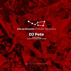 Podcast 46 Stelar Booking | DJ Pete | 08.11.23