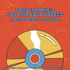 Post Malone's Hot And Cold Voices (Katy Perry X Sam Feldt X Two Friends X Raven & Kreyn)