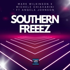 Mark Wilkinson, Michele Chiavarini, Angela Johnson - Southern Freeez (House Extended Mix)