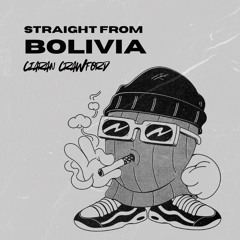 Ciaran Crawford - Straight From Bolivia