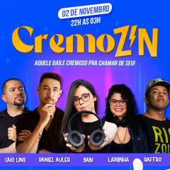 CremoZin 02.11 - Dj Caio Lins