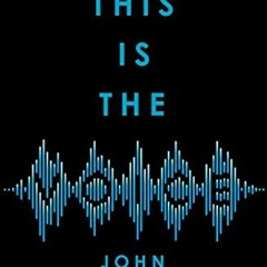 [View] [EPUB KINDLE PDF EBOOK] This Is the Voice by  John Colapinto 📁