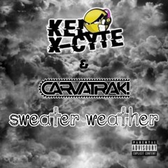 sweater weather (kel x-cyte & Carvatrak remix) (radio edit)