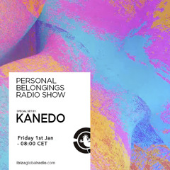 Personal Belongings Radioshow 05 @ Ibiza Global Radio Mixed By Kanedo