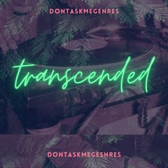 Transcended