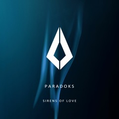 Paradoks - Sirens Of Love (Original Mix)
