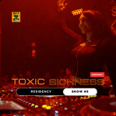 SEKHMET / TOXIC SICKNESS RESIDENCY SHOW #9 / FEBRUARY / 2025