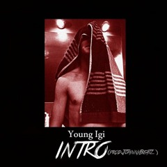 Young Igi 'Intro' (prod. JohnnyBeatz)