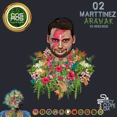 MARTTINEZ - ARAWAK SAISON 3 - EPISODE O2 - ENCYCLOPEDIA 2022 - 2023
