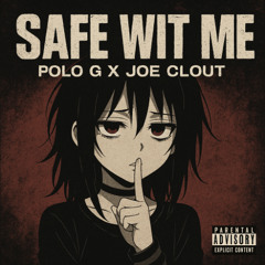 Polo G - Safe Wit Me Ft. Joe Clout (Unreleased / New Leak) FULL SONG
