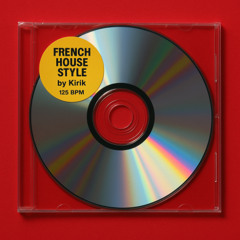 SAMPLE PACK : "French House Style by Kirik" (Demo Preview)