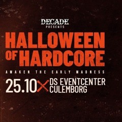 DECADE  2025 Halloween of Hardcore | Awaken the Early Madness BY DJ KRAAY