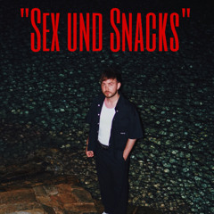 Sex und Snacks