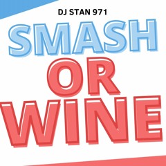 SMASH OR PASS L'AFTER ( Smash or Wine )