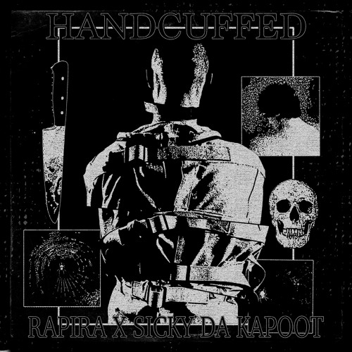 RAPIRA X SICKY DA KAPOOT - HANDCUFFED