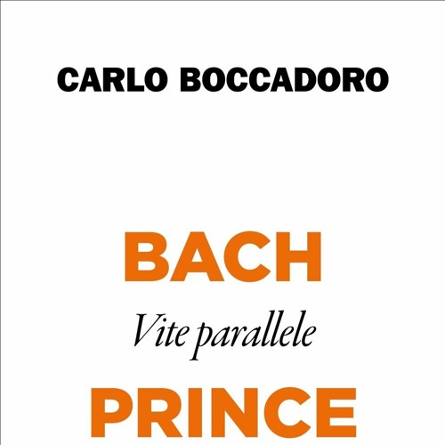 Stream Classicomania 22-3-2021 Carlo Boccadoro - Bach/Prince by Radio  Classica | Listen online for free on SoundCloud