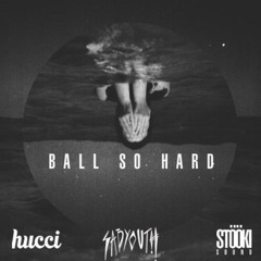 SADYOUTH - BALL SO HARD DUB (FREE DOWNLOAD)