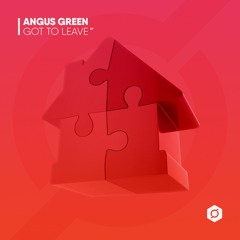 Angus Green - Got To Leave (Royal Flush Mix) (DWN032)