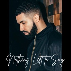 “Nothing Left to Say” Drake Type Beat | 80 BPM