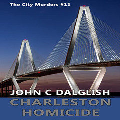[Read] PDF 💛 Charleston Homicide: The City Murders by  John C. Dalglish,Derek Dysart