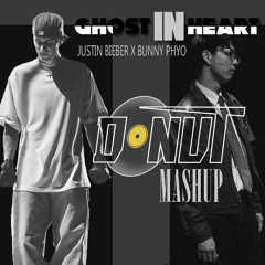 Ghost In Heart ( DONUT Mashup )