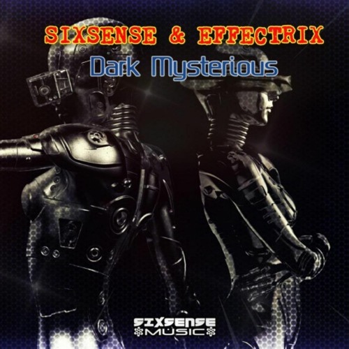 Sixsense & Effectrix - Dark Mysterious (2023)