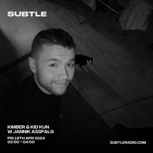 Kimber & Kid Kun w/ Jannik Aßfalg - Subtle Radio - 19/04/2024