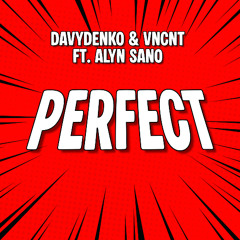 Perfect (feat. Alyn Sano)