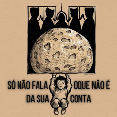 Só não fala oque não é da sua conta ft Dylan x Scott