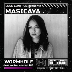 MASICAYA  special podcast WORMHOLE series 018