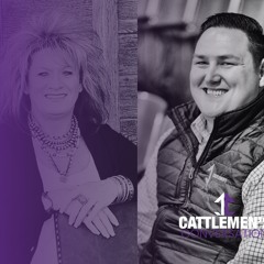 Cattlemen's Conversation | Bray Haven and Erin Dorsey