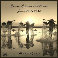 Sonne, Strand und Meer Guest Mix #234 by Adam Kaase