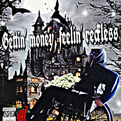 Getting money, feeling reckless p.(Geam)