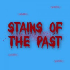 Stains of the Past