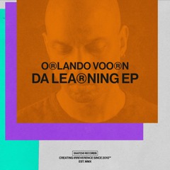 01 Orlando Voorn - Da Learning (Extended Mix) [Snatch! Records]