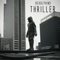 BEDOLPHINS - Thriller [original Mix]